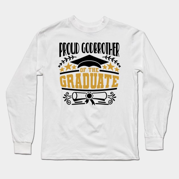Proud Godbrother Of The Graduate Graduation Gift Long Sleeve T-Shirt by PurefireDesigns